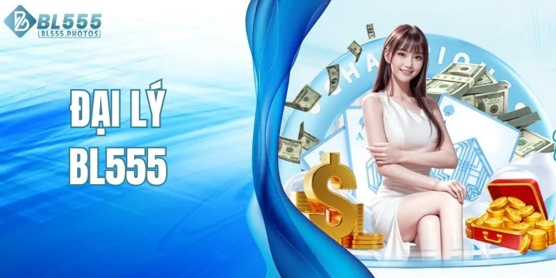 Đại Lý BL555